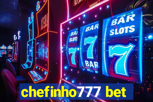 chefinho777 bet