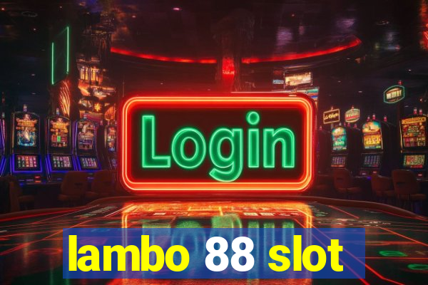 lambo 88 slot