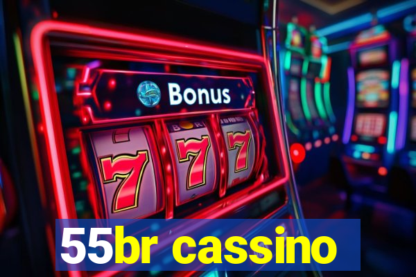 55br cassino