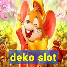 deko slot