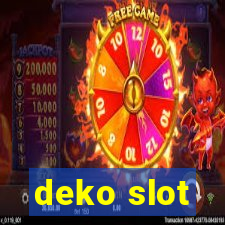 deko slot