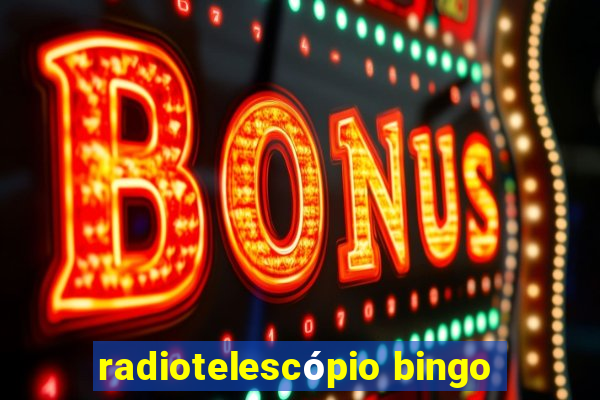 radiotelescópio bingo