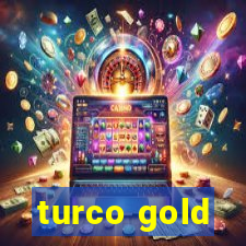 turco gold