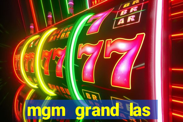 mgm grand las vegas casino