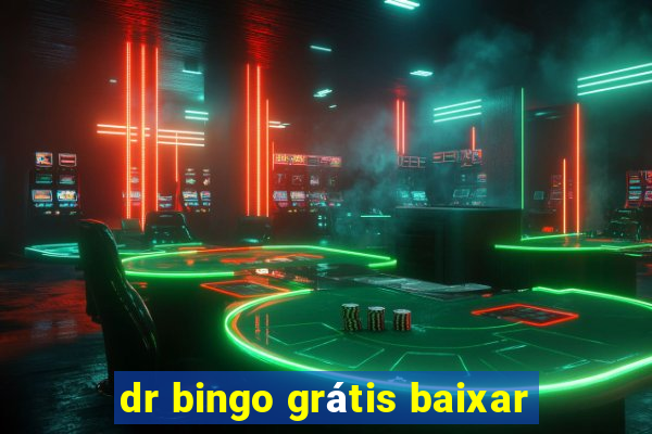 dr bingo grátis baixar