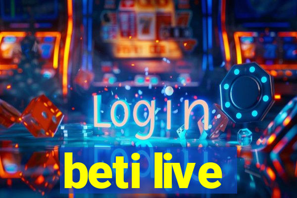 beti live