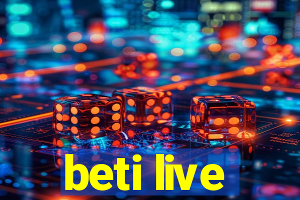 beti live