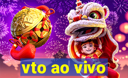 vto ao vivo