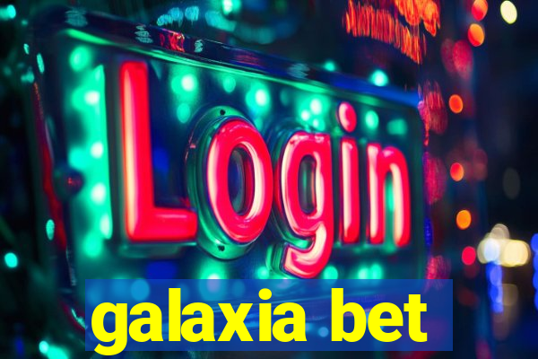 galaxia bet