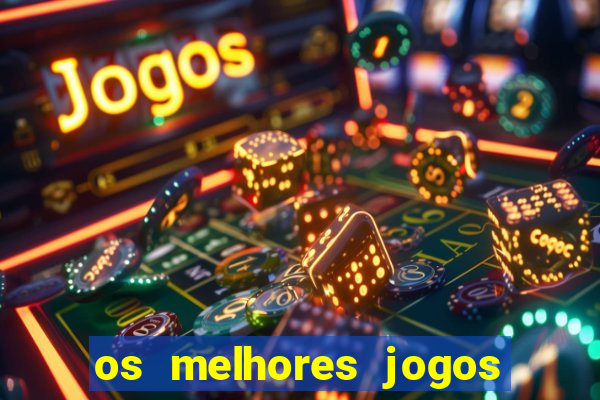 os melhores jogos na internet