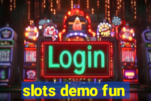 slots demo fun