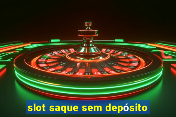 slot saque sem depósito