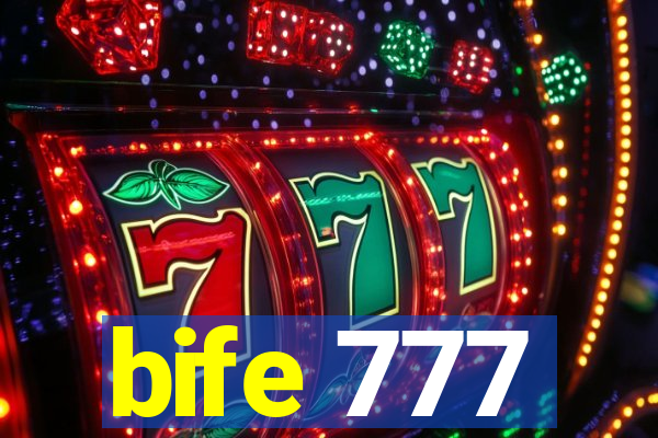 bife 777