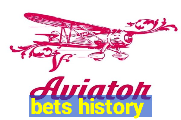 bets history