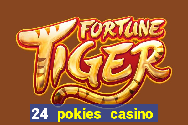 24 pokies casino no deposit bonus codes