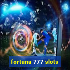 fortuna 777 slots