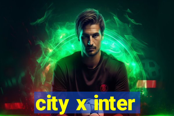 city x inter