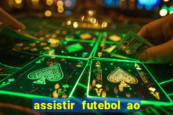 assistir futebol ao vivo multi multicanal