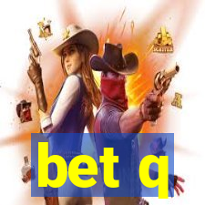 bet q