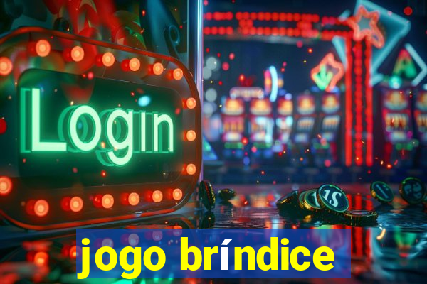 jogo bríndice