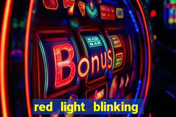 red light blinking igt s slot machine