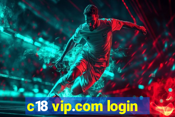 c18 vip.com login