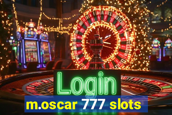 m.oscar 777 slots