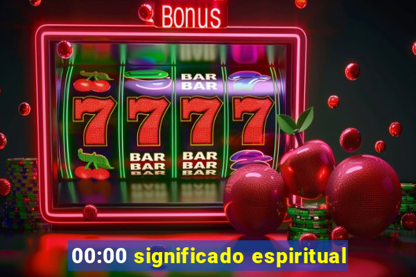 00:00 significado espiritual