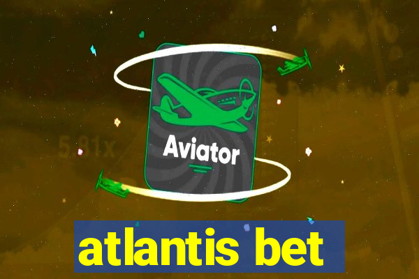 atlantis bet