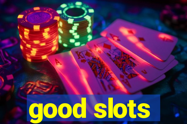 good slots