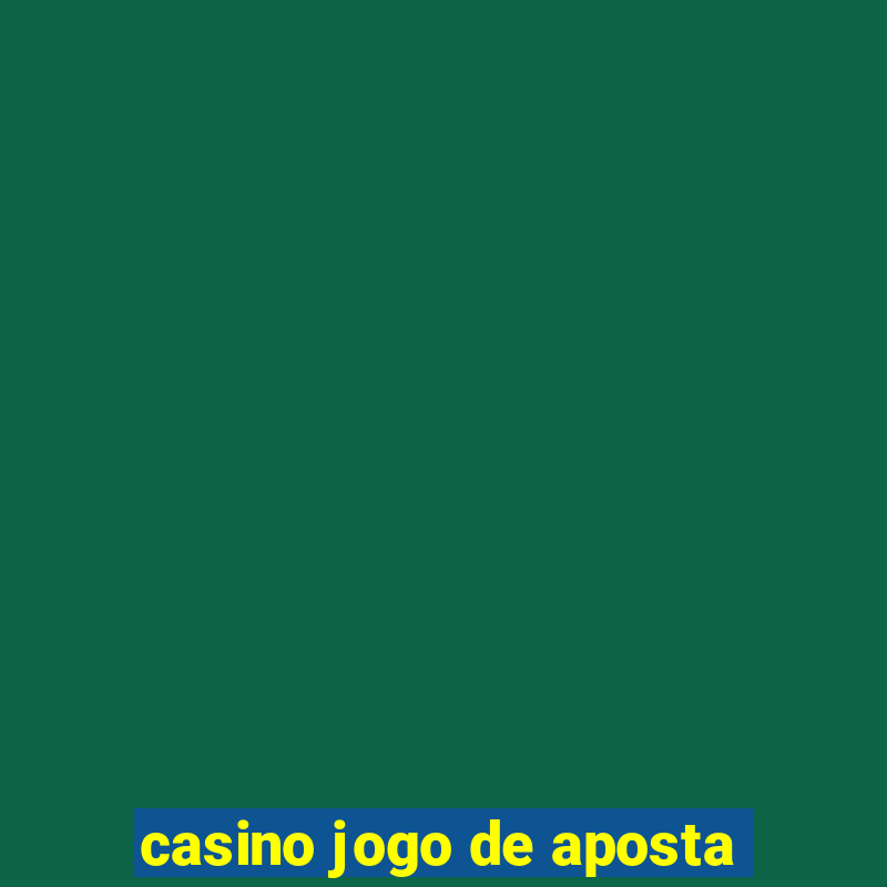 casino jogo de aposta