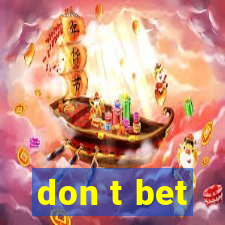 don t bet