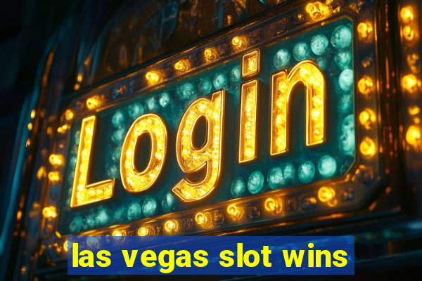 las vegas slot wins