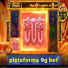 plataforma 9g bet