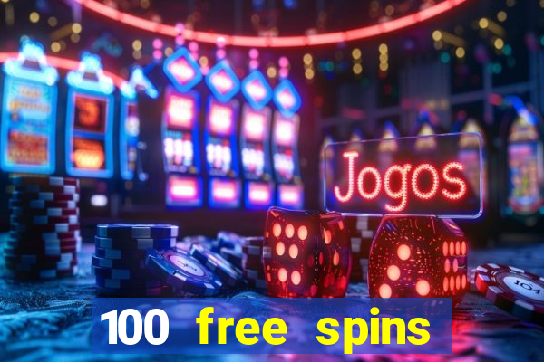 100 free spins online casino