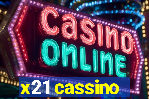 x21 cassino