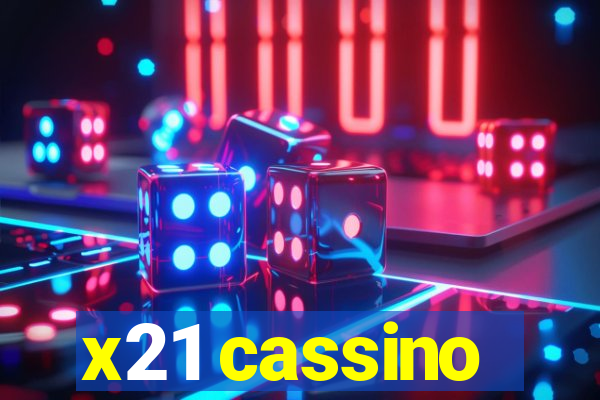 x21 cassino