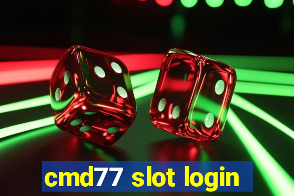 cmd77 slot login