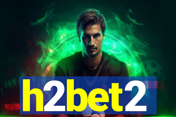 h2bet2