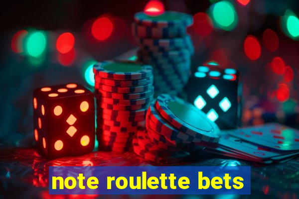 note roulette bets