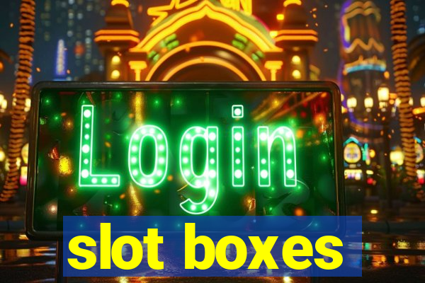 slot boxes