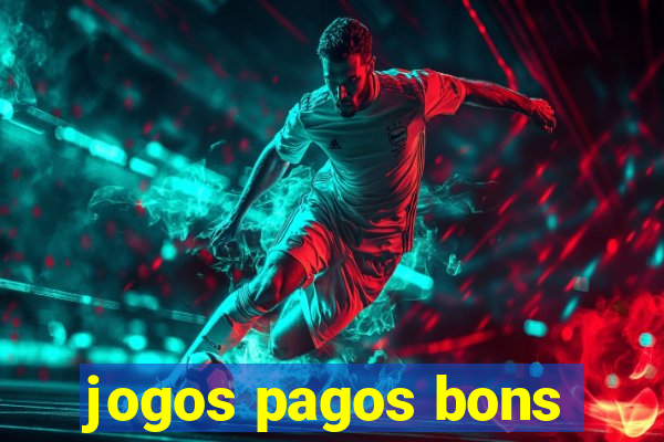 jogos pagos bons