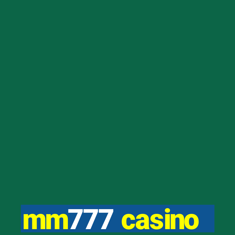 mm777 casino