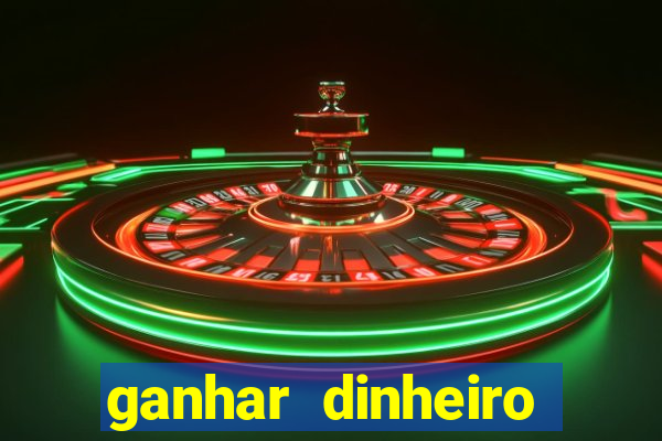 ganhar dinheiro jogo do tigre