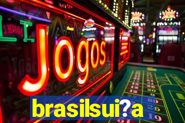 brasilsui?a