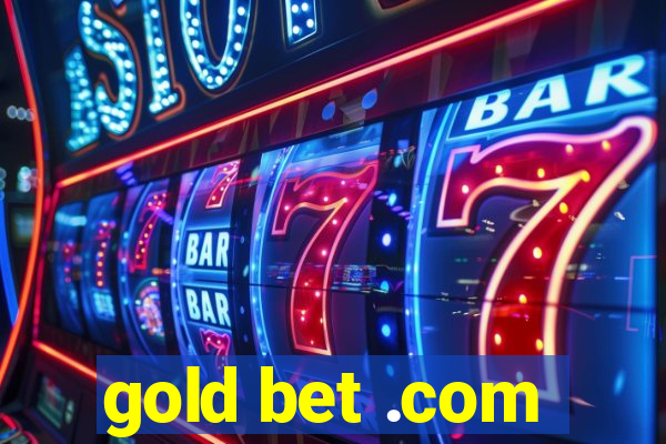 gold bet .com