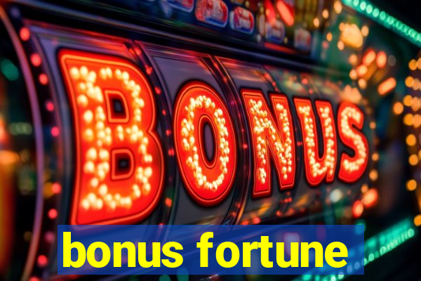 bonus fortune