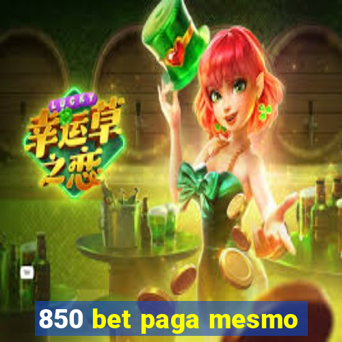 850 bet paga mesmo