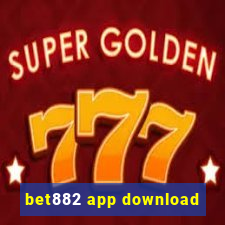 bet882 app download