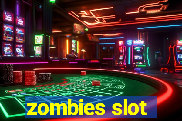 zombies slot